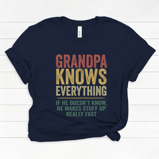 Grandpa Knows Everything If He Doesn't Know He Makes Stuff Up Really Fast TH Classic Canvas