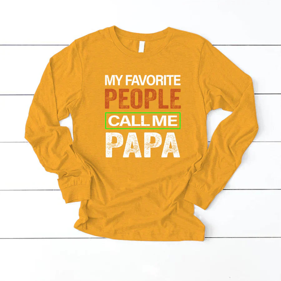 My Favorite People Call Me Papa VTN221125 Longsleeve