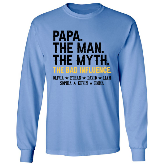 Papa The Man The Myth The Bad Influence With Kids Longsleeve