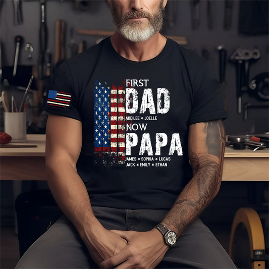 Personalized First Dad Now Papa Shirt Custom Kids Names, Patriotic American Flag for Grandpa Dad, Family Gift for Fathers Day Birthday