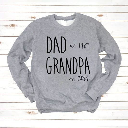 Dad Est Grandpa Est VT2212002 Sweatshirt
