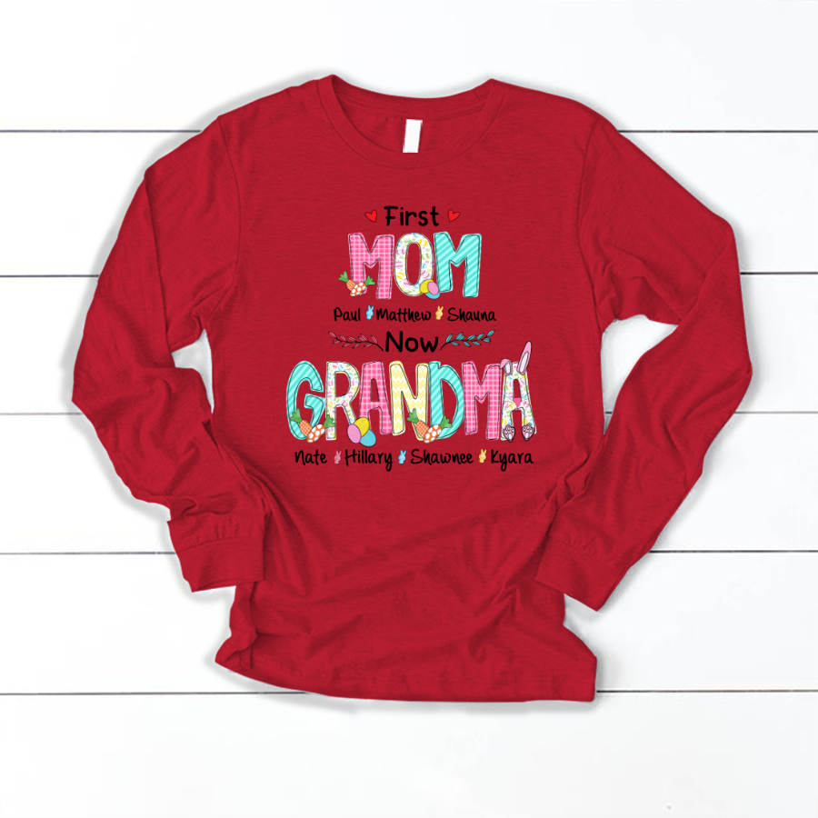 First Mom Now Grandma Easter Day Longsleeve