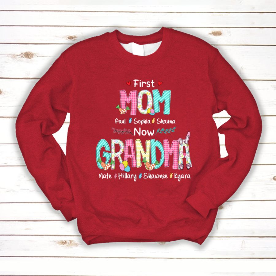 First Mom Now Grandma Easter Day V2 Sweatshirt