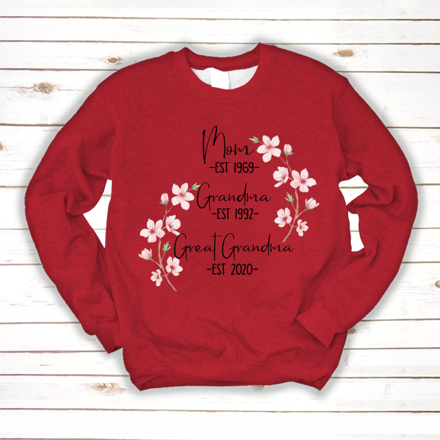 Mom Est Grandma Est Great Grandma Flower Sweatshirt