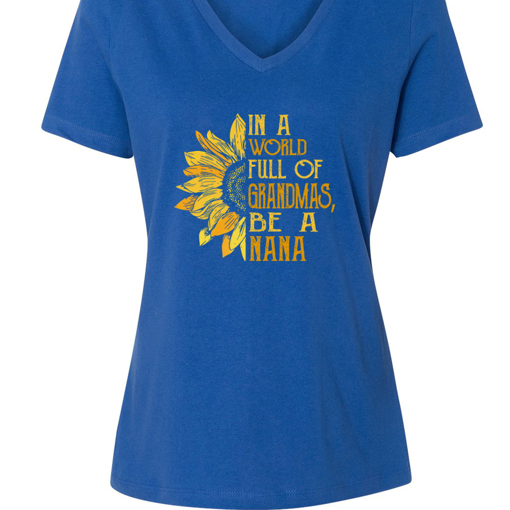 In A World Full Of Grandmas, Be A Nana TH V-Neck