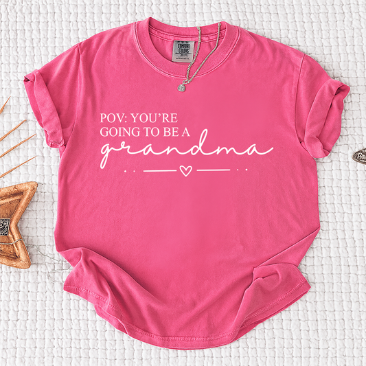 Comfort Colors® "POV: You're Going to Be a Grandma" T-Shirt, Custom Grandma Life Shirt, Funny Gift for Expecting Grandmothers, Mother's Day, Birthday, and Holiday Gift