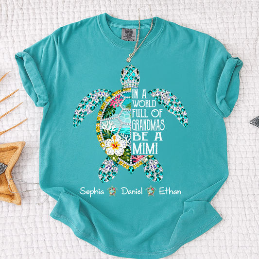 Comfort Colors Personalized Mimi Sea Turtle Shirt – Custom Grandkids Names Turtle T-Shirt, In a World Full of Grandmas Be a Mimi Gift