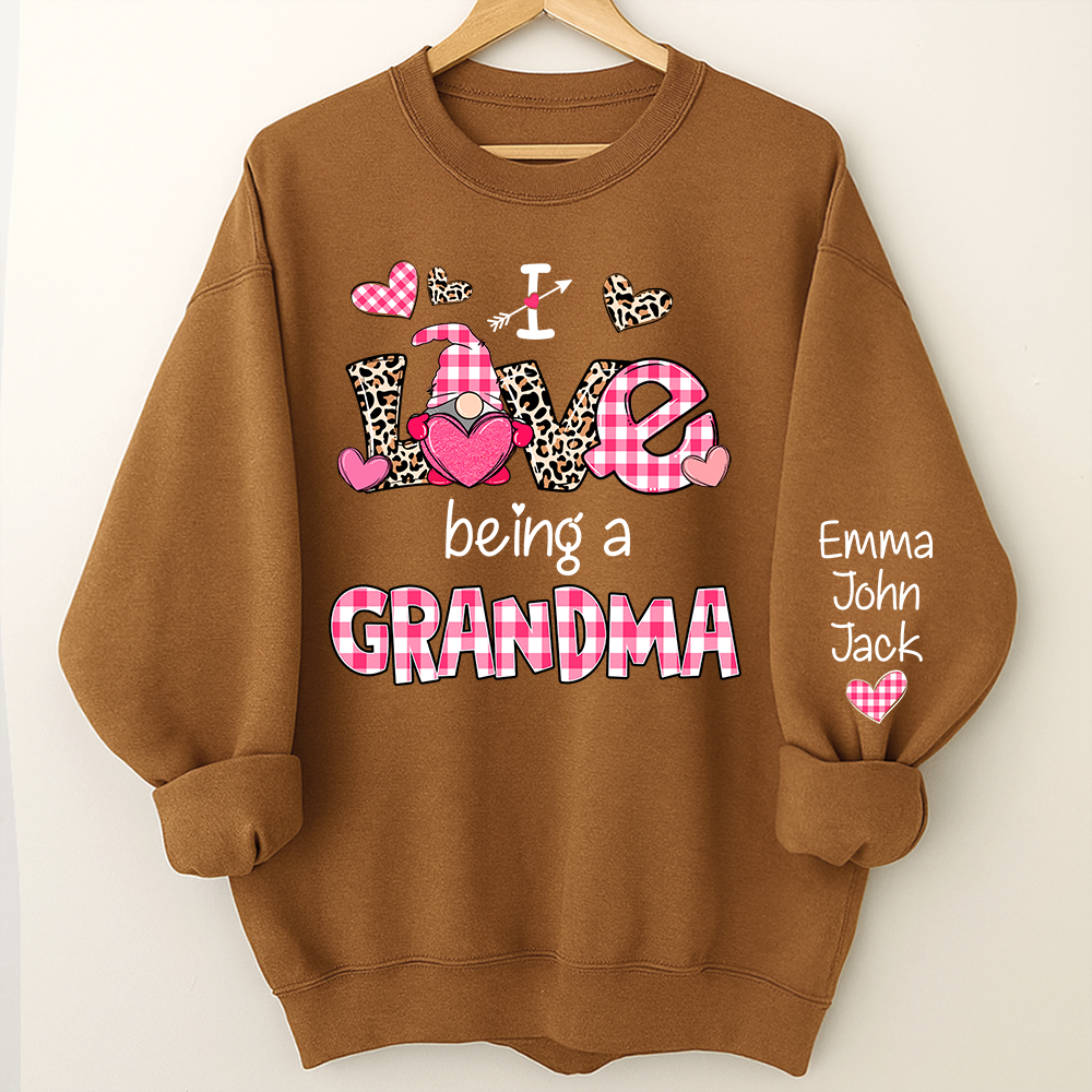 Valentine I Love Being a Grandma – Personalized Grandma Sweatshirt with Names