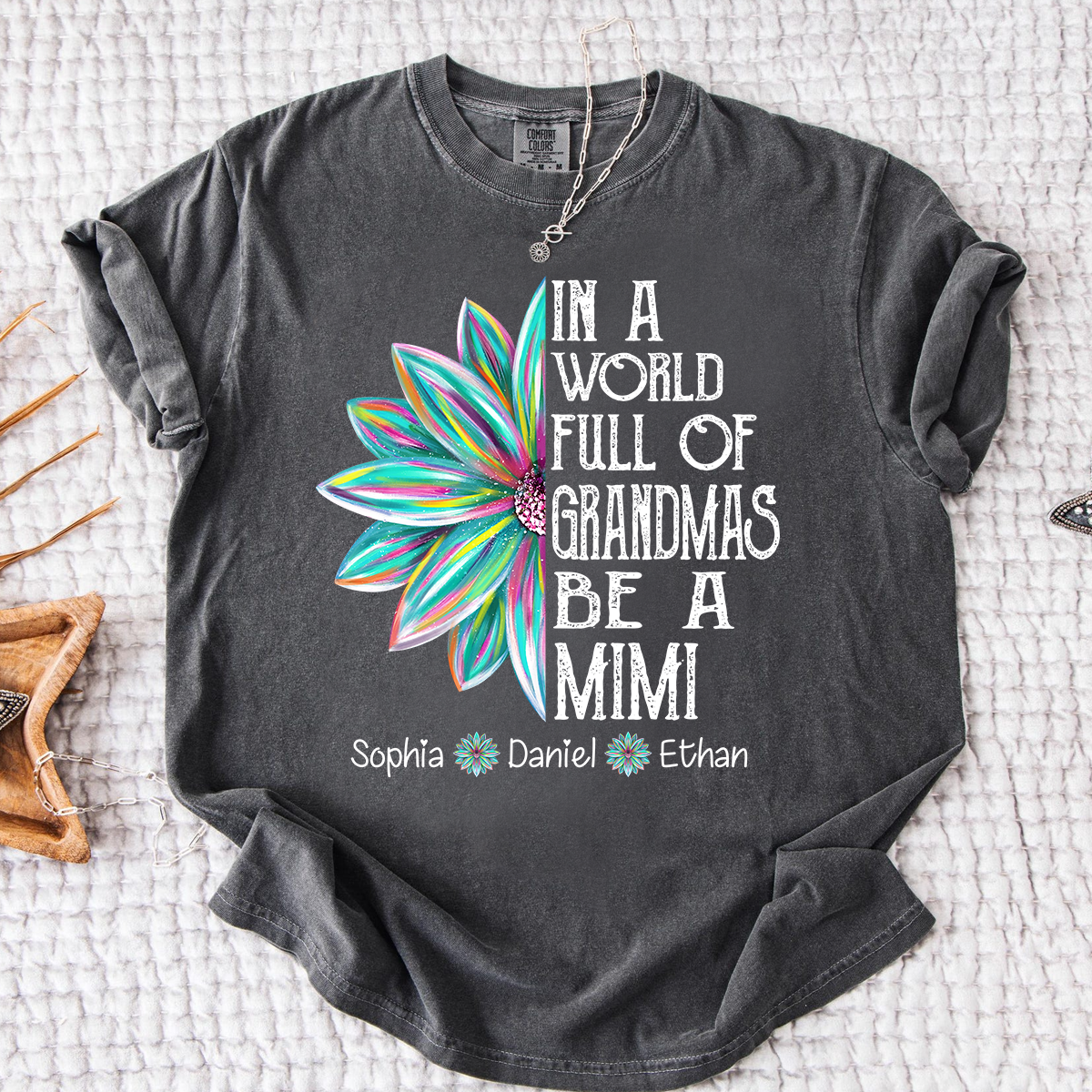 Comfort Colors In A World Full Of Grandmas Be A Mimi Shirt, Personalized Mimi T Shirt with Grandkids Names, Custom Grandma Gift Tee