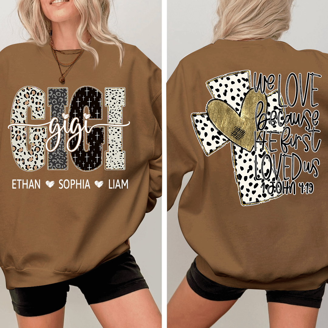 Bible Style Design We Love Because He Fist, Custom Gift For Gigi And Her Grandchildren