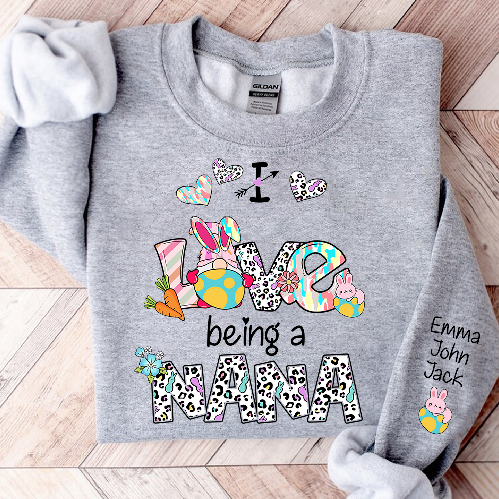Nana Sweatshirt I Love Being a Nana, Colorful Heart Design Family Style