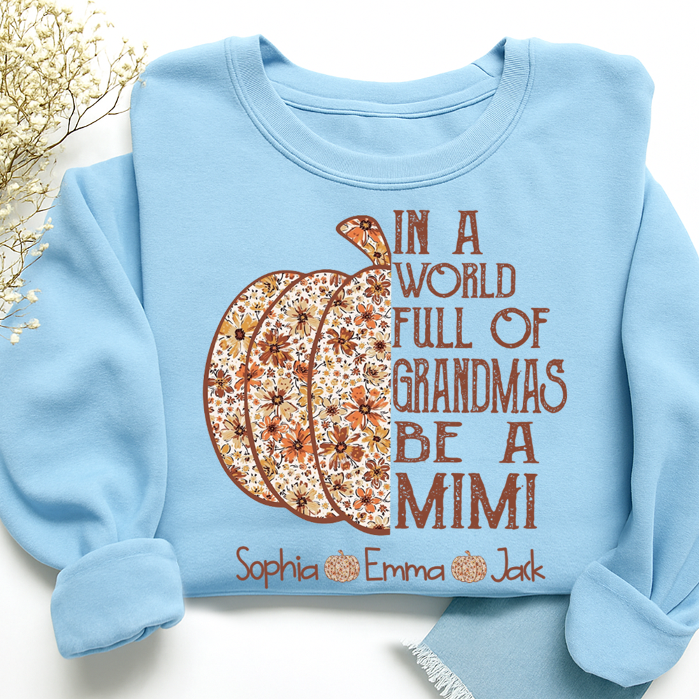 Personalized Custom In A World Full Of Grandmas Be A Mimi, Give For Grandma And Kids