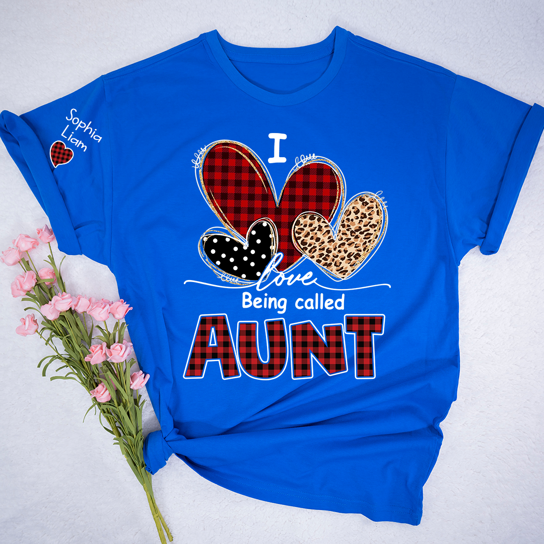 I Love Being Calling Aunt T-Shirt, Personalized Name T-Shirt for Family