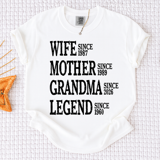 Comfort Colors Wife Mother Grandma Legend Shirt, Personalized Family Tee with Since Dates, Gift for Wife, Mom, and Grandma