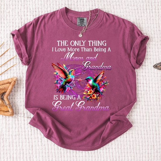 Hummingbird Design T-shirt, The Only Thing I Love More Than Being a Mom and Grandma, Give Family