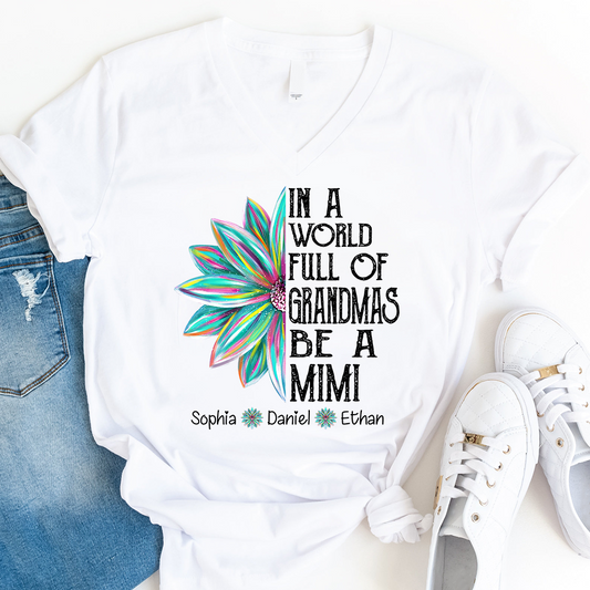 In A World Full Of Grandmas Be A Mimi Shirt, Personalized Mimi T Shirt with Grandkids Names V-Neck