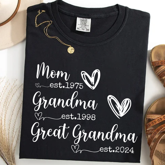 Personalized Grandma Shirt Mom Grandma Great Grandma Est Year Design, Custom Family Generation Shirt With Names or Years, Meaningful Family Keepsake Apparel for Women