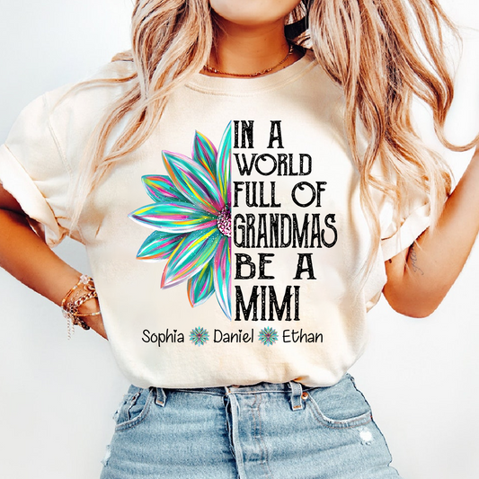 Personalized Mimi Shirt with Grandkids Names, In A World Full of Grandmas Be a Mimi Tee, Custom Floral Family Gift for Grandma