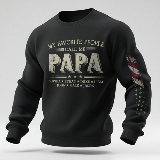 My Favorite People Call Me Papa Sweatshirt, Personalized Papa Shirt With Names