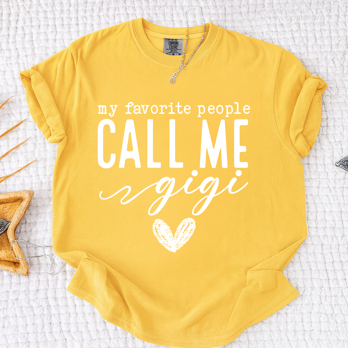Comfort Colors® My Favorite People Call Me Gigi Shirt, Custom Grandma T-Shirt, Perfect Gift for Gigi Nana