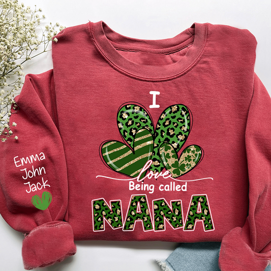 I Love to Be Called Nana Sweatshirt, Give Patrick's Day Gift for Grandma And Kids