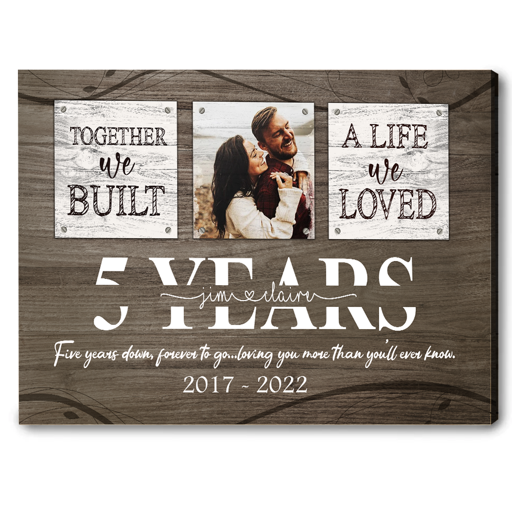 5 Year Anniversary Gift for Him, Custom Couple Photo, Together We Built A Life Canvas Wall Art for Bedroom