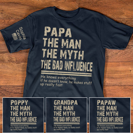 Papa The Man The Myth The Bad Influence Shirt, Funny Dad Grandpa Tee, Personalized Papa Shirt with Name on Sleeve, Gift for Father