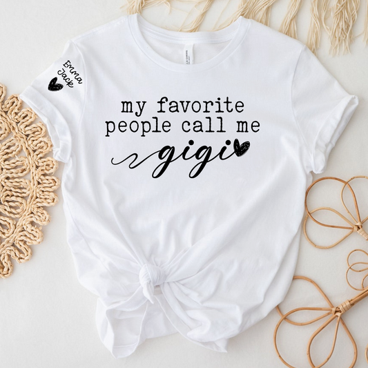 My Favorite People Call Me Gigi T-Shirt, Cute Gigi Grandma Tee with Heart Design