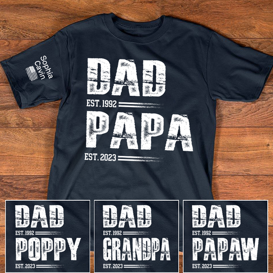 Custom Dad EST and Papa EST T Shirt, Personalized Family Shirt Gift for Father’s Day