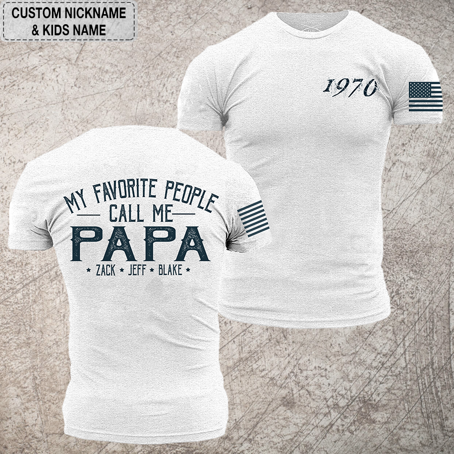 My Favorite People Call Me Papa VT01 T-Shirt