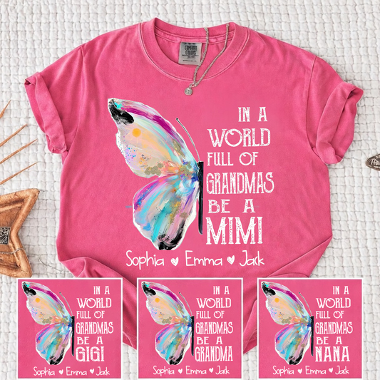 Comfort Colors® Personalized Mimi Shirt Colorful Butterfly Design Custom Grandma Gigi Nana Name Tee "In a World Full of Grandmas, Be a Mimi" Family Gift for Her