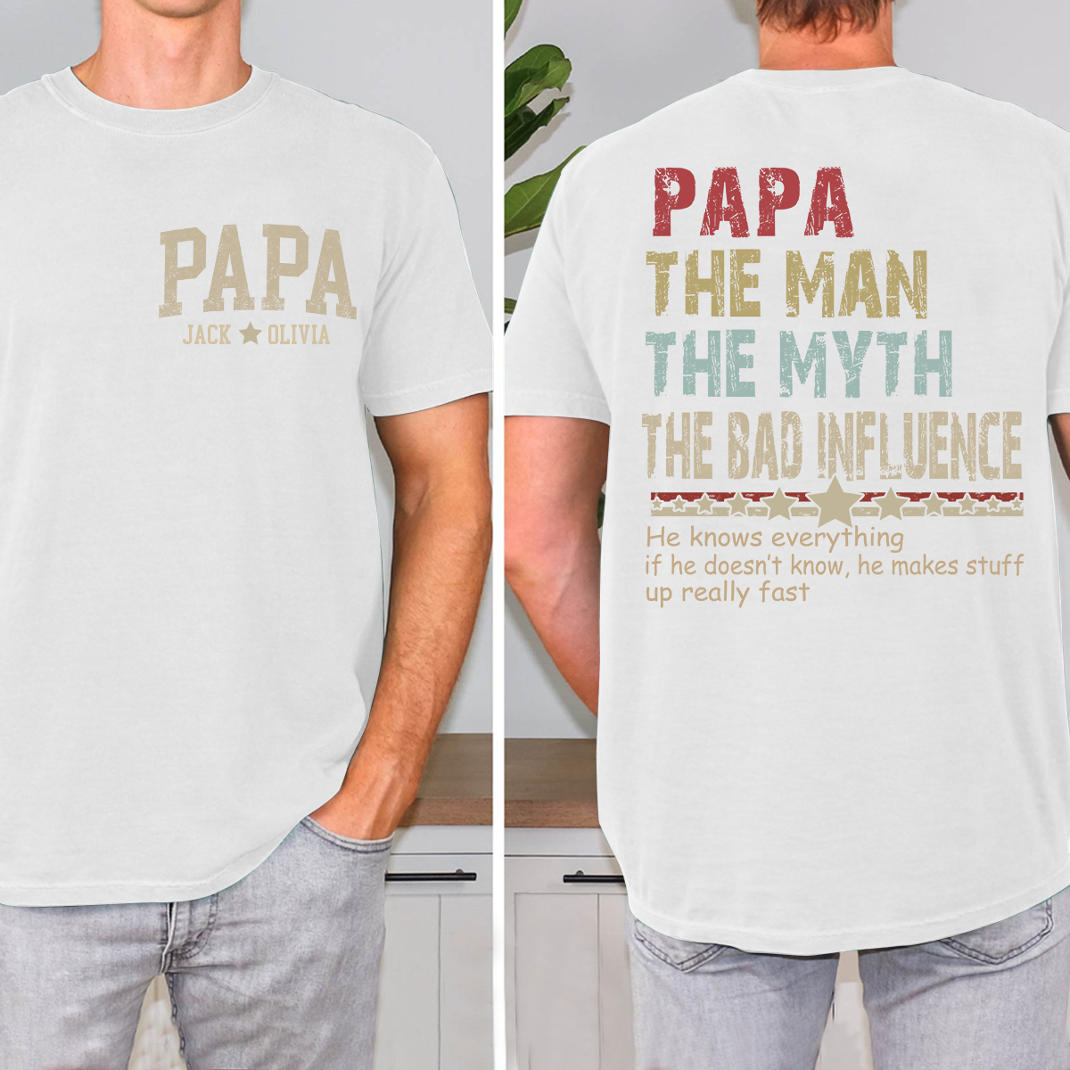 Custom Papa The Man The Myth The Bad Influence T-Shirt
