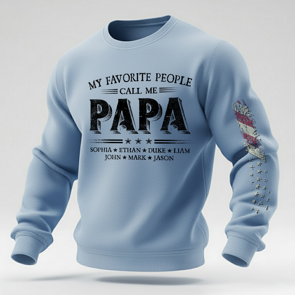 My Favorite People Call Me Papa Sweatshirt, Personalized Papa Shirt With Names