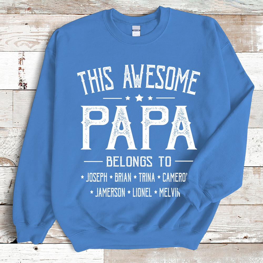 This Awesome Papa Belongs to Sweatshirt