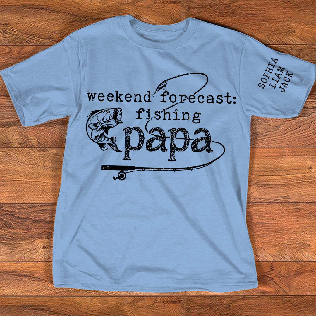 Weekend Forecast Fishing Papa Shirt Funny Fishing Tee Gift for Dad Grandpa