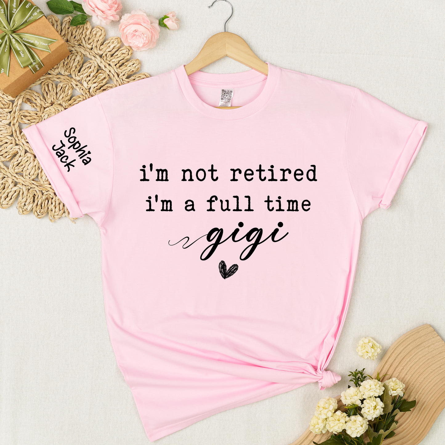 Personalized I'm Not Retired, I'm a Full-Time" Custom T-Shirt – Personalized Nana, Mimi, Grandma, Gigi Shirts, Perfect Gift for Retirees, Mother’s Day, Birthday