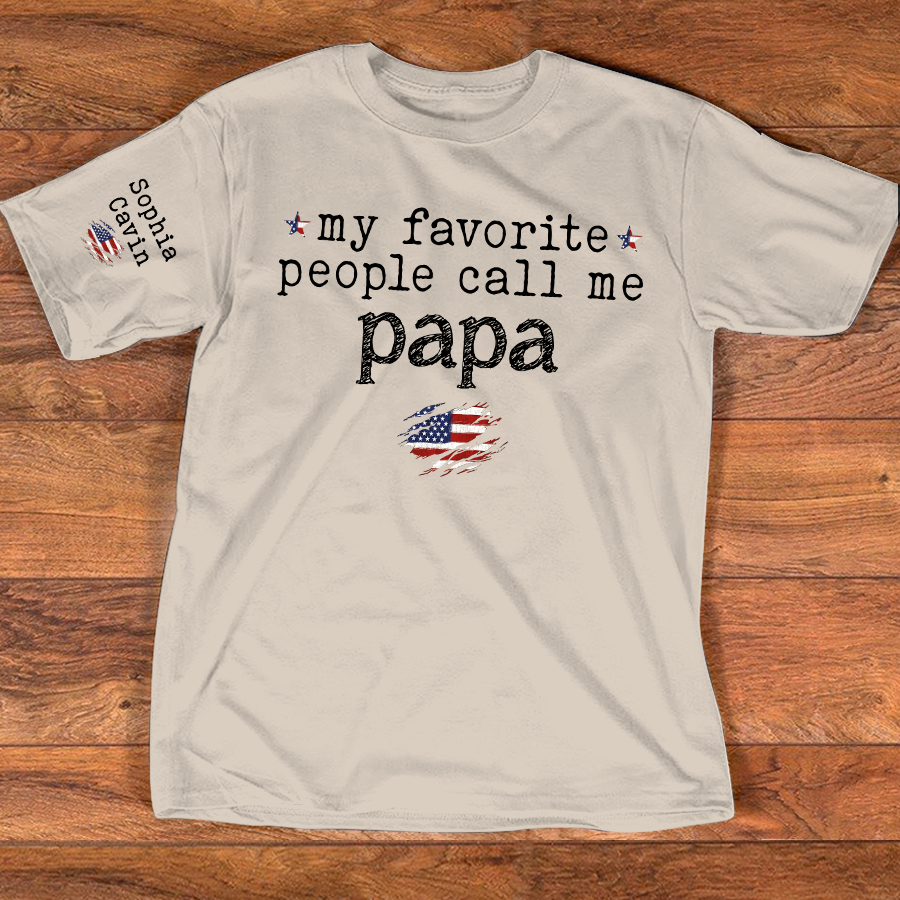 Custom Grandpa Shirt My Favorite People Call Me Papa American Flag Tee Personalized Family Gift for Men