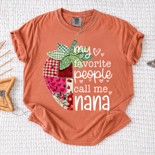 Comfort Colors® Custom Nana Strawberry Shirt, My Favorite People Call Me Nana, Sweet Summer Fruit Grandmother Gift