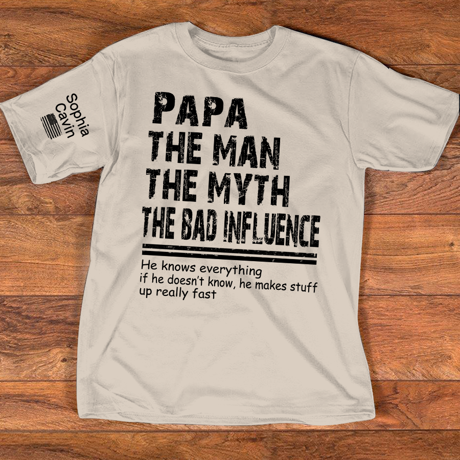 Papa The Man The Myth The Bad Influence Shirt, Funny Dad Grandpa Tee, Personalized Papa Shirt with Name on Sleeve, Gift for Father