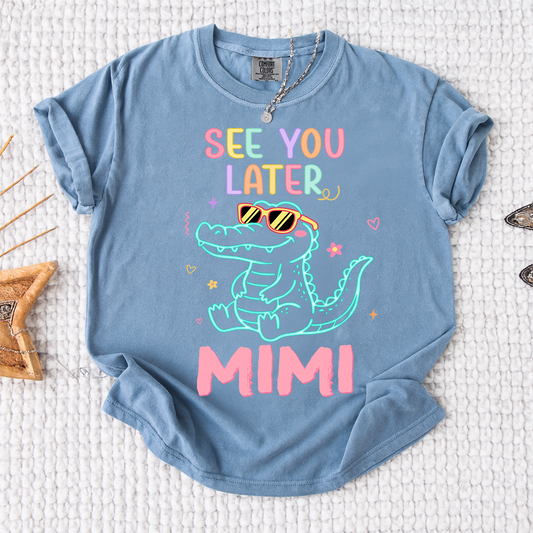 Comfort Colors® Personalized See You Later Mimi Cute Alligator Grandma Shirt, Custom Grandma Beach Shirt, Ocean Vacation Gift for Mimi Nana Gigi, Birthday Mothers Day Shirt