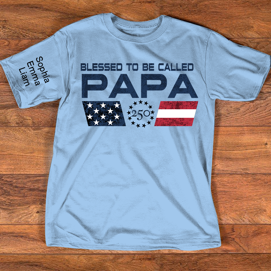 Personalized Blessed To Be Called Papa Shirt, Custom Kids Names for Dad Grandpa, U.S. 250th Anniversary Father’s Day Shirt