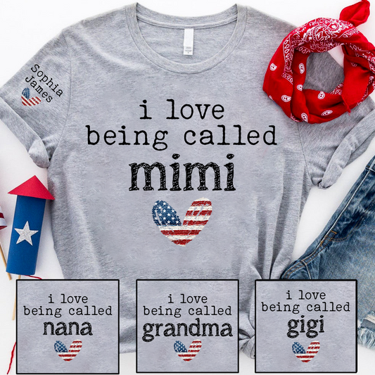 I Love Being Called Mimi Shirt, Patriotic Heart Design, Custom Name, 4th of July Shirt, Independence Day Family T Shirt
