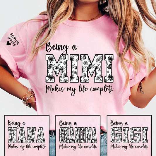 Being a Mimi Makes My Life Complete Shirt, Personalized Grandma T-Shirt, Cute Family Apparel for Mimi