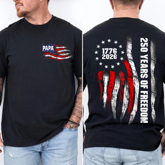 Papa 250 Years of Freedom Shirt, Patriotic American Flag Shirt, America 1776 2026 Celebration, Fathers Day Gift for Papa Grandpa Dad, Independence Day Shirt