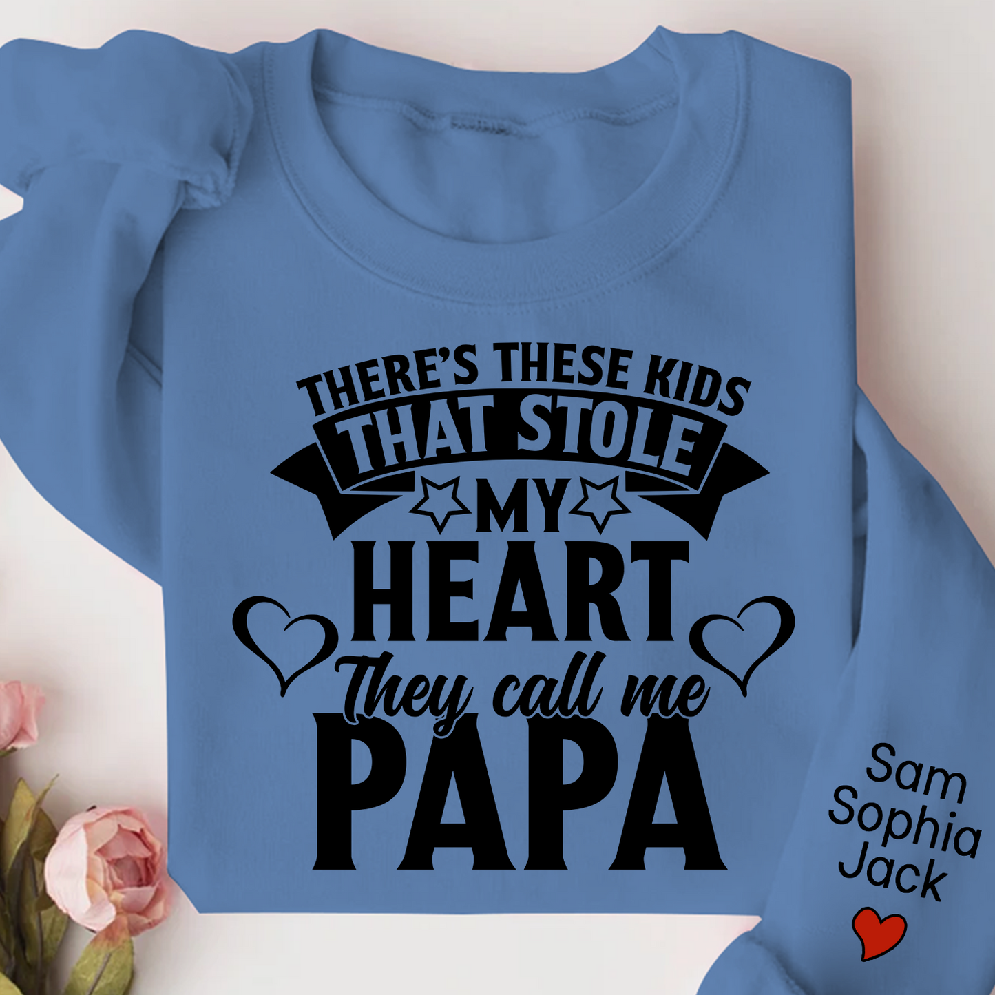 There's These Kids That Stole My Heart They Call Me Papa 2023 Sweatshirt