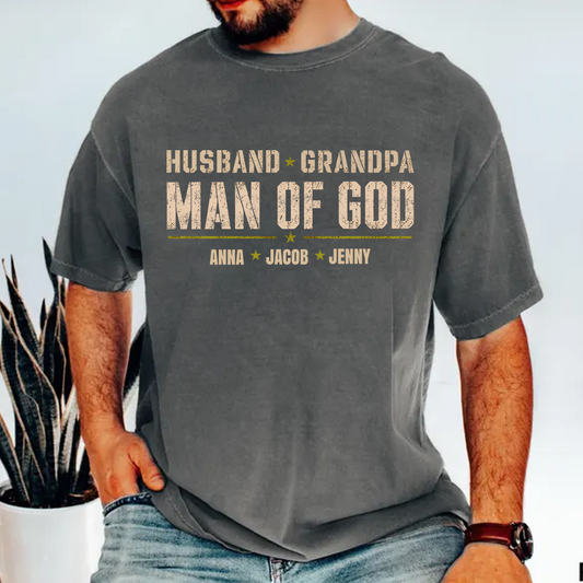 Comfort Colors® Personalized Husband Grandpa Man of God Shirt with Kids Names, Custom Family Nickname T-Shirt for Dad Fathers Day Birthday