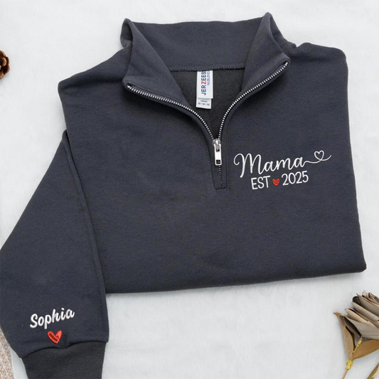 Personalized Mama Quarter Zip Sweatshirt – Custom Name & Year EST 2025 Embroidered Pullover – Gift for New Moms