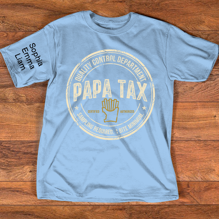 Personalized Papa Tax Shirt Custom Kids Names Sleeve, Funny Grandpa Dad Tax Department Shirt, Gift For Father's Day Birthday