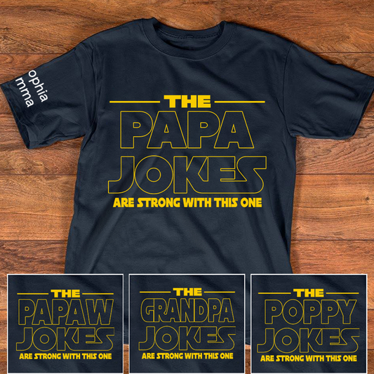 The Papa Jokes Are Strong with This One Personalized Dad Shirt - Custom Gift with Kids' Names, Perfect for Father's Day, Family Gift for Fathers Day Birthday