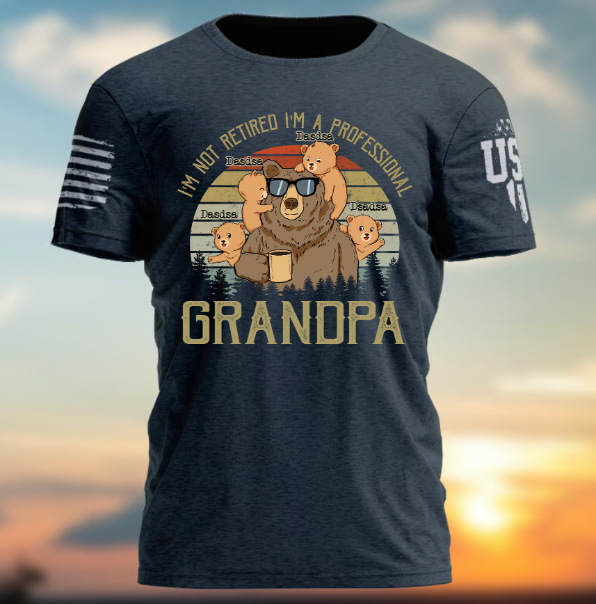 Personalized Papa, I'm Not Retired Grandpa bear, Father's day T-Shirt